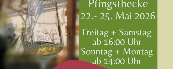 Pfingsthecke im Winzerhof Baumann von 22.-25.5.